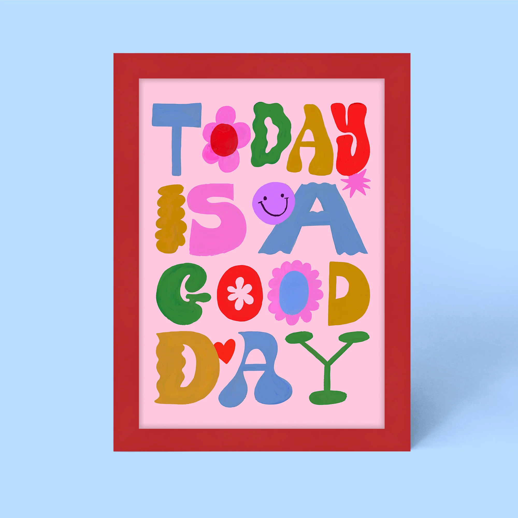 Today Is A Good Day Framed Print - Image 3