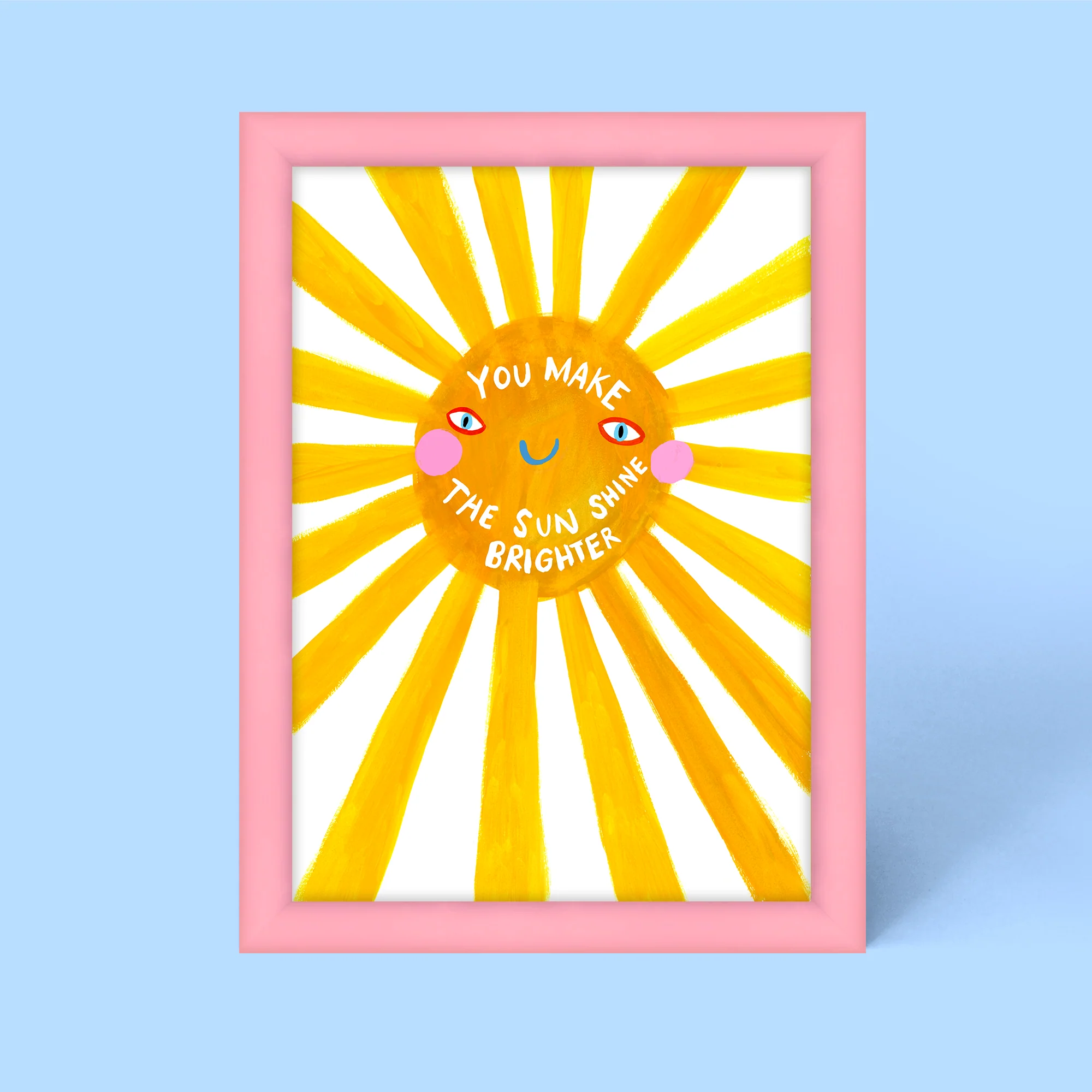 You Make The Sun Shine Brighter Framed Print - Image 2